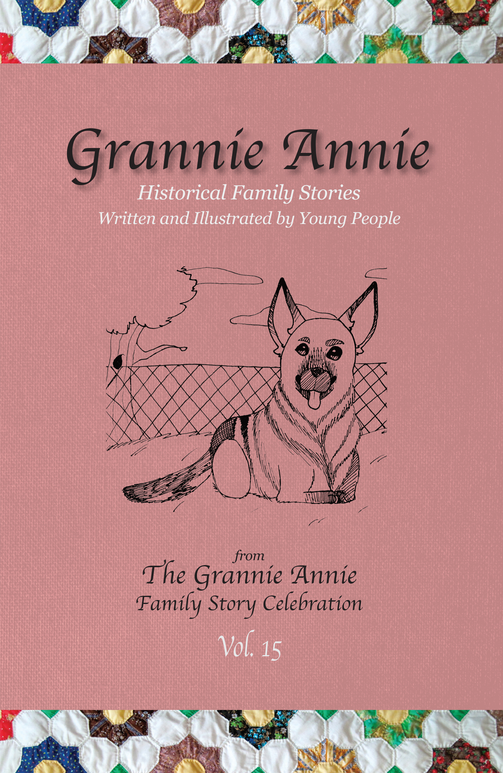 Grannie Annie, Vol. 15, front cover: raspberry background with quilt borders and student art of a friendly dog sitting in front of a fence and tree